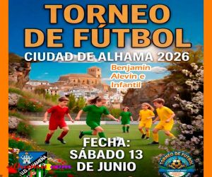 El sábado 13 de junio es el "I Torneo Ciudad de Alhama" de las categorías benjamín, alevín e infantil