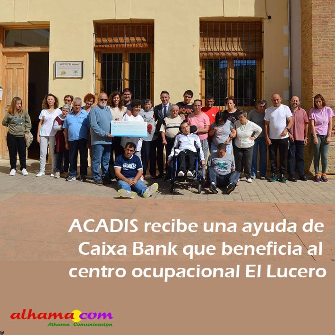 ACADIS recibe una ayuda de Caixa Bank que beneficia al centro ocupacional El Lucero