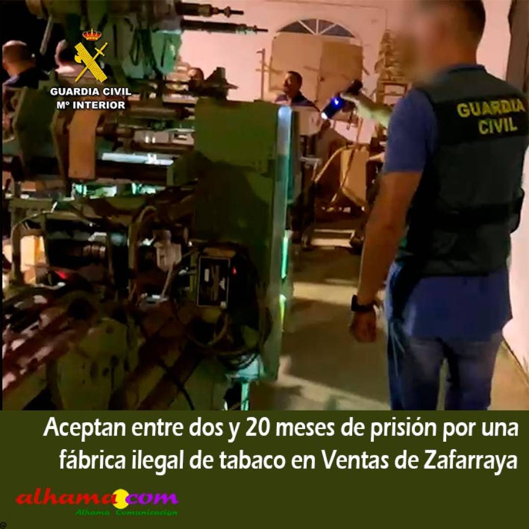 Aceptan entre dos y 20 meses de prisión por una fábrica ilegal de tabaco en Ventas de Zafarraya