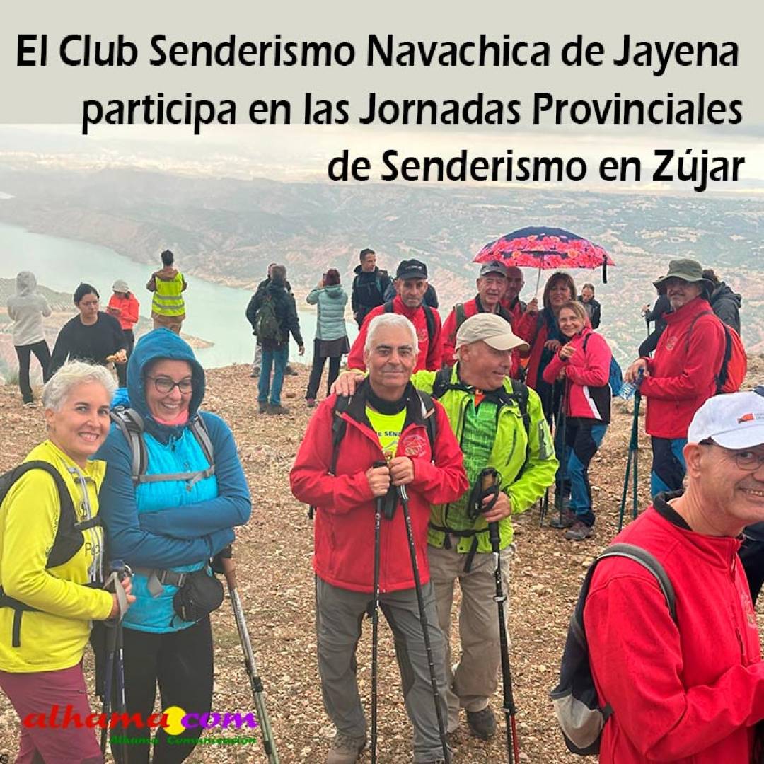 El Club Senderista Navachica de Jayena participa en las Jornadas Provinciales de Senderismo en Zújar