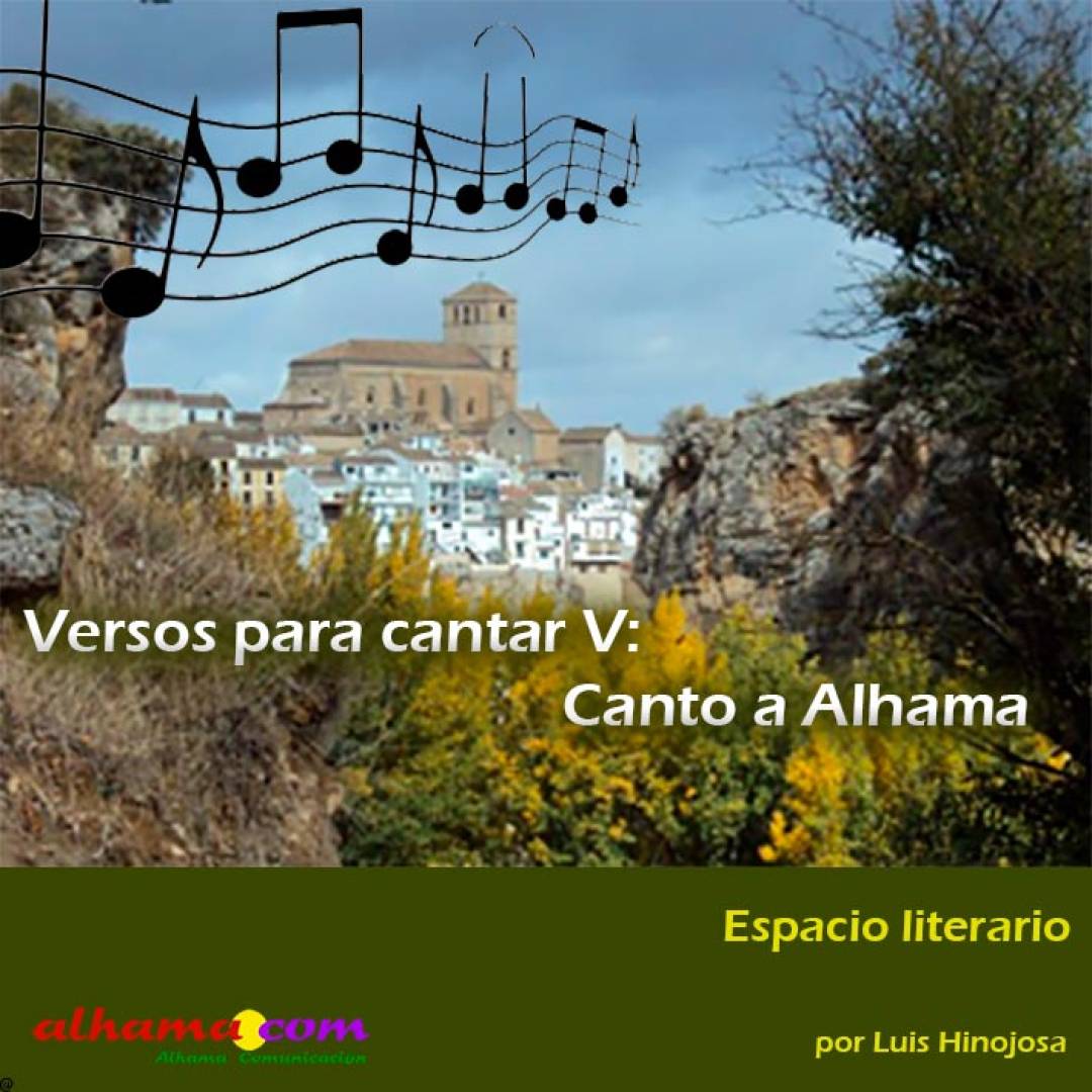 Versos para cantar V: Canto a Alhama