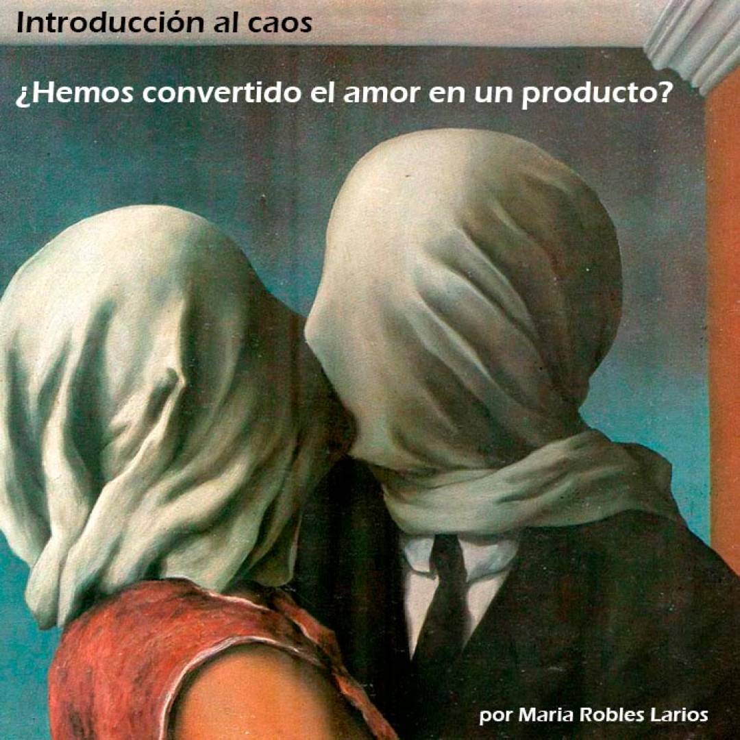 ¿Hemos convertido el amor en un producto?