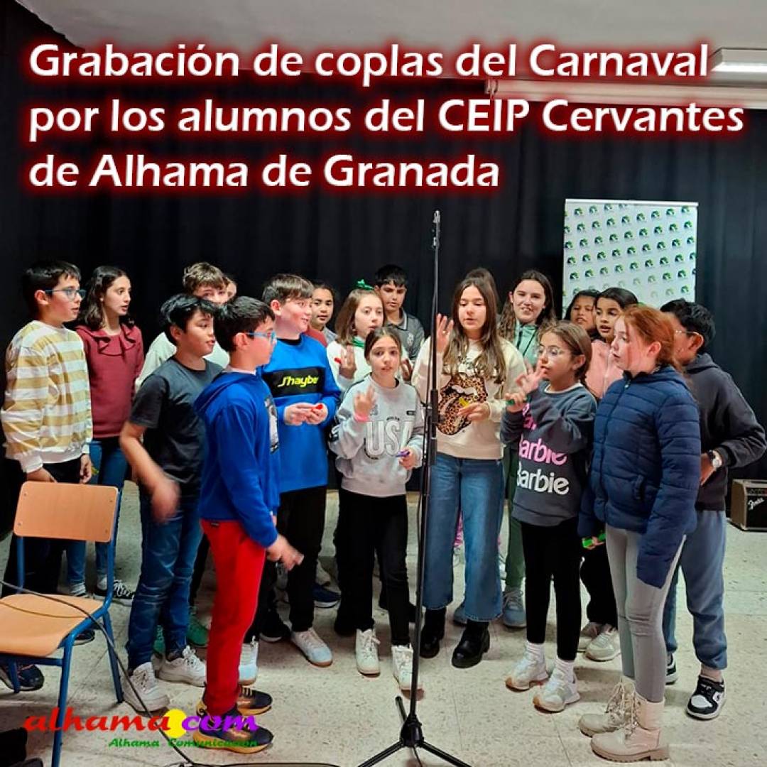 Grabación de coplas del Carnaval por los alumnos del CEIP Cervantes de Alhama de Granada