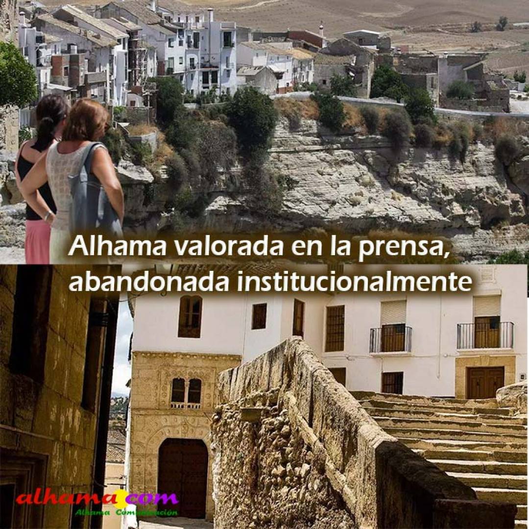 Alhama valorada en la prensa, abandonada institucionalmente
