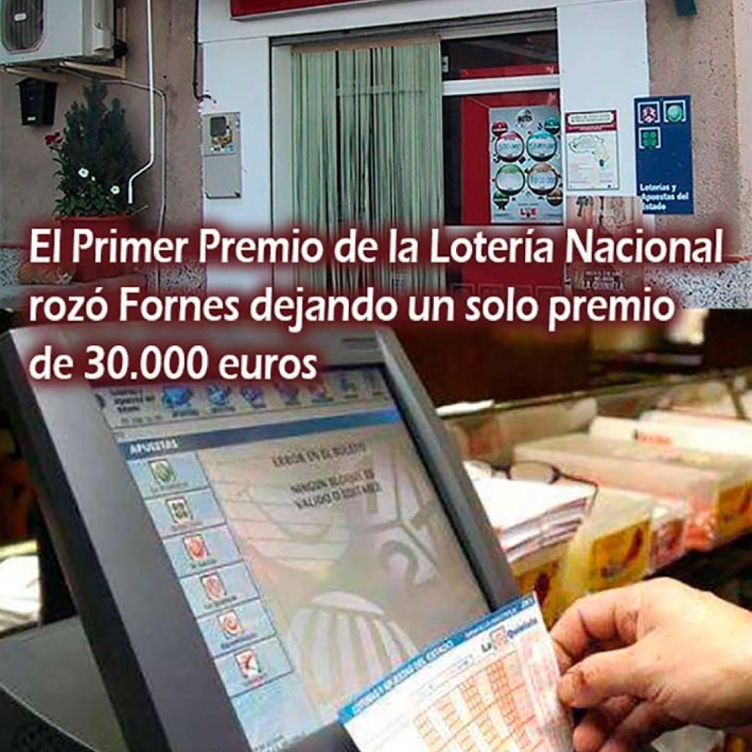 El Primer Premio de la Lotería Nacional rozó Fornes dejando un solo premio de 30.000 euros