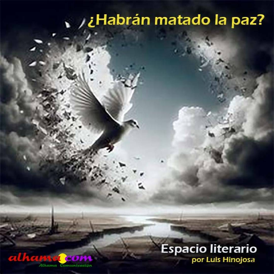 ¿Habrán matado la paz?