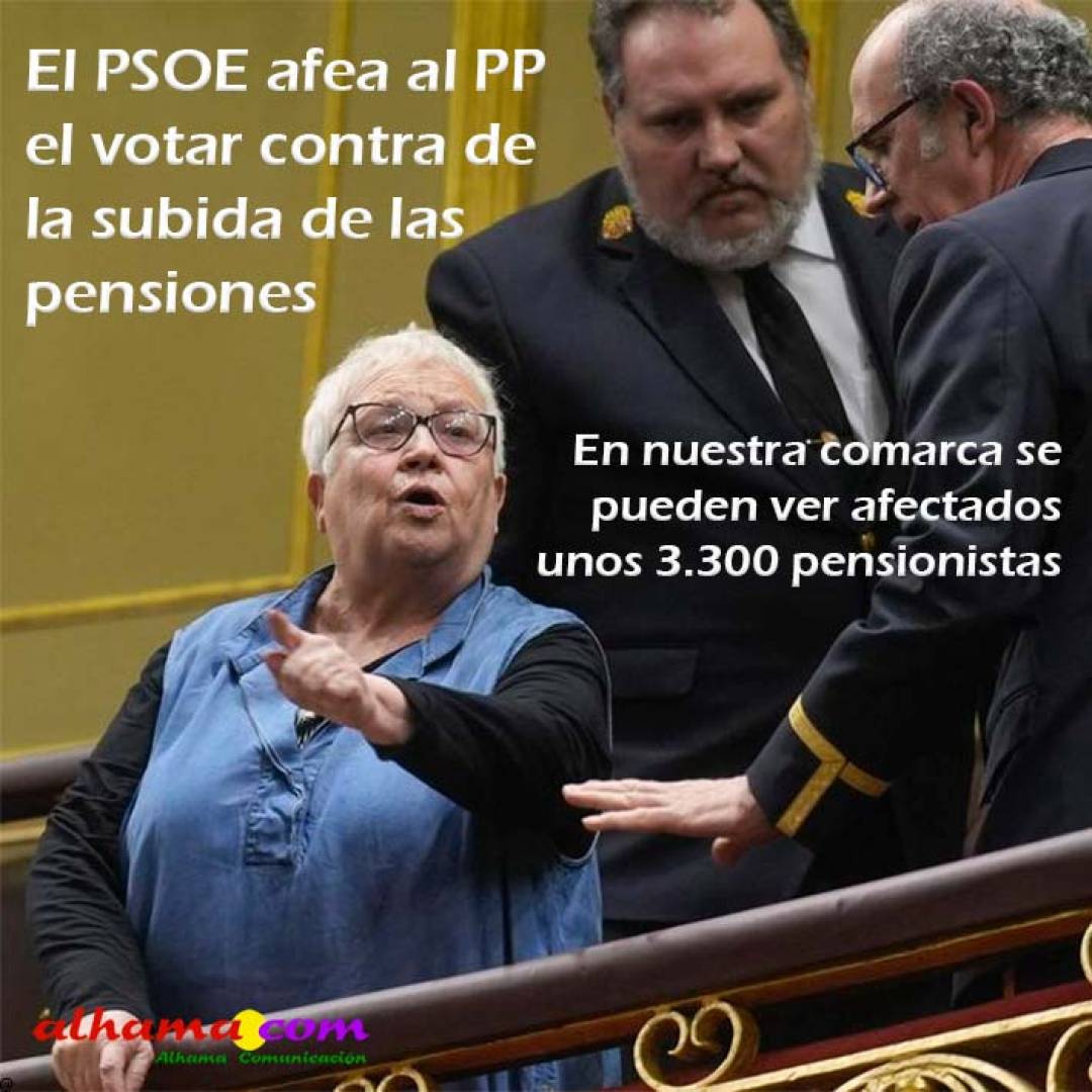 El PSOE afea al PP el votar contra la subida de las pensiones