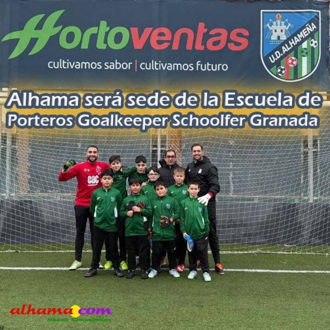 Alhama será sede de la Escuela de Porteros Goalkeeper Schoolfer Granada