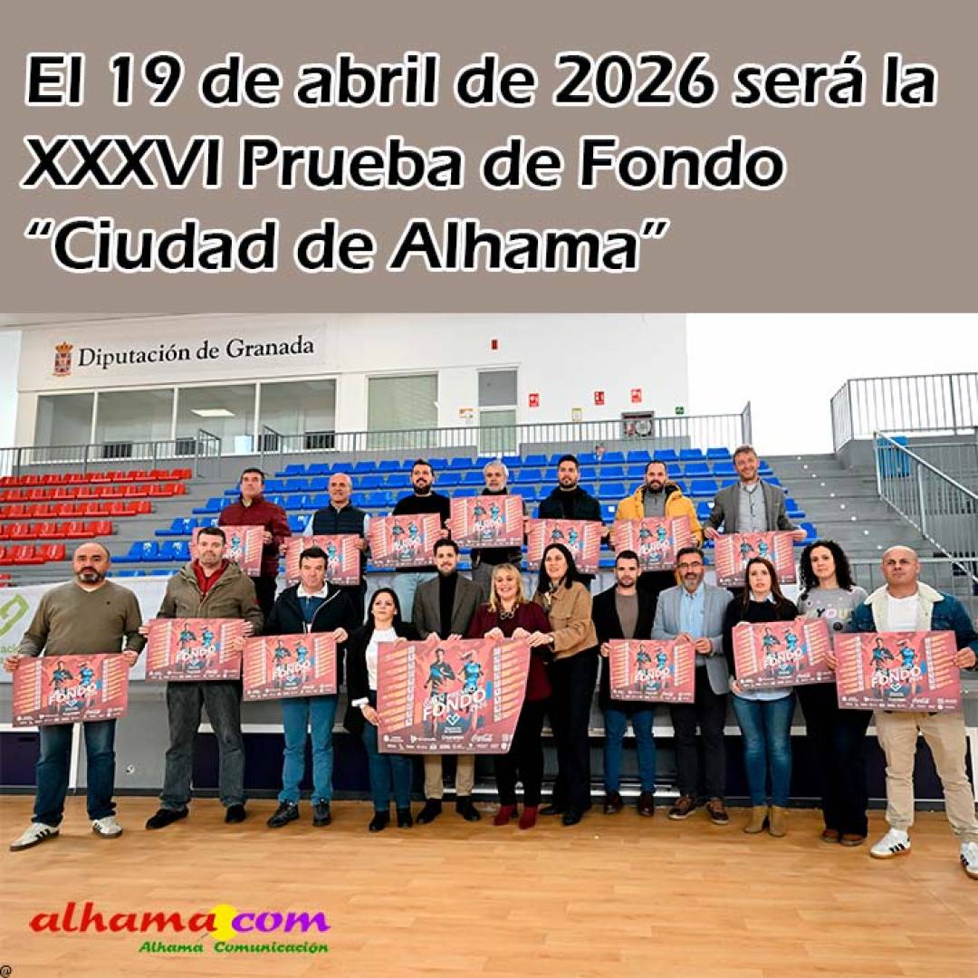 El 19 de abril será la XXXVI Prueba de Fondo “Ciudad de Alhama”