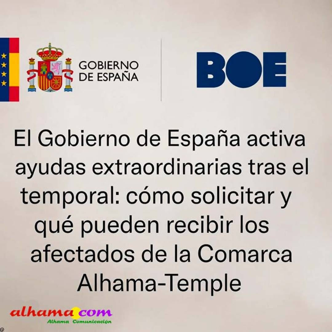 El Gobierno de España activa ayudas extraordinarias tras el temporal: cómo solicitar y qué recibirán los afectados de la comarca Alhama-Temple