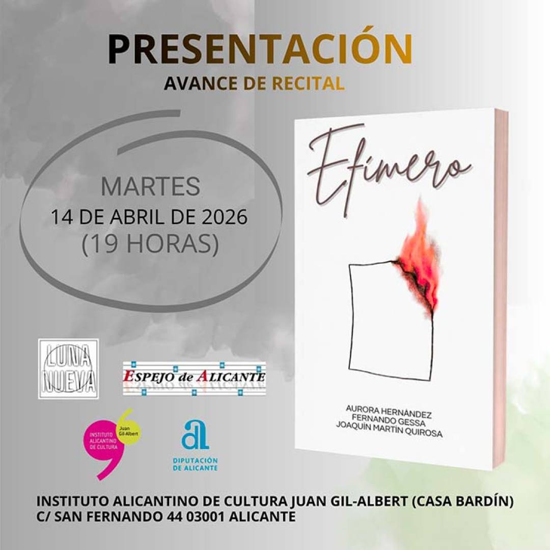 Poemario “Efímero”, con acento jayenero, se presenta en Alicante con recital de Luna Nueva de Espejo