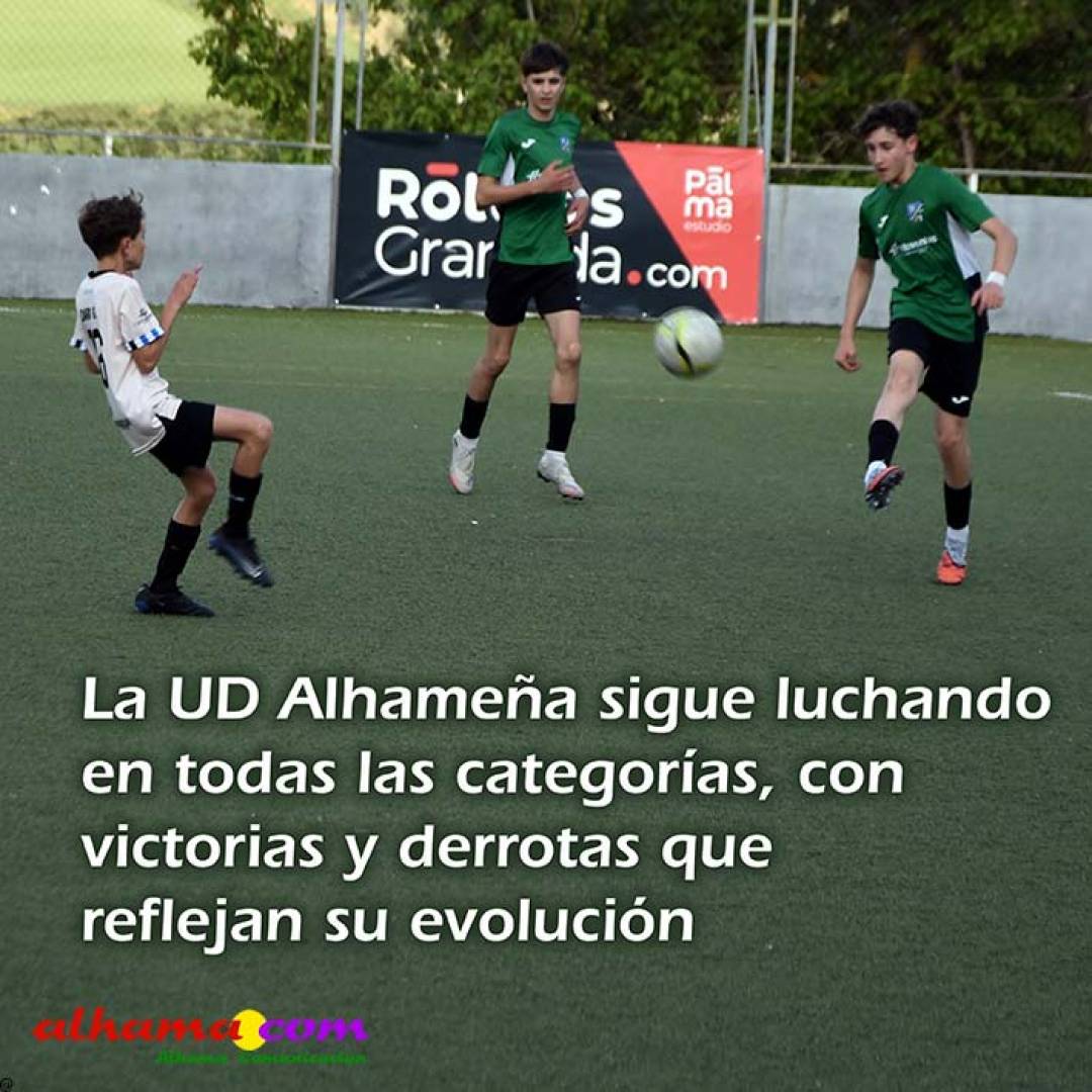 La UD Alhameña sigue luchando en todas las categorías, con victorias y derrotas que reflejan su evolución