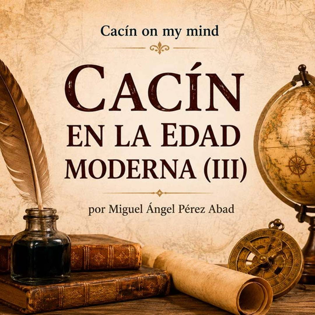 Cacín en la edad moderna (III)