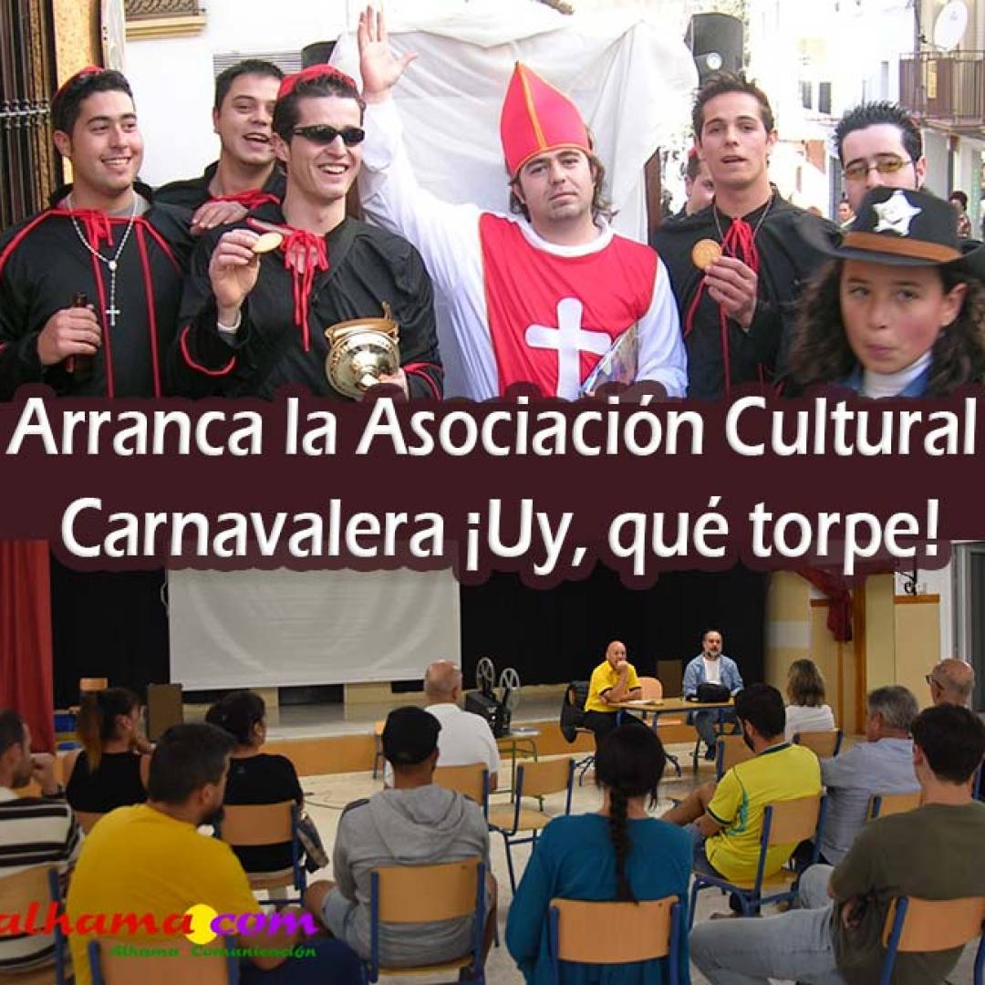 Arranca la Asociación Cultural-Carnavalera ¡Uy, qué torpe!