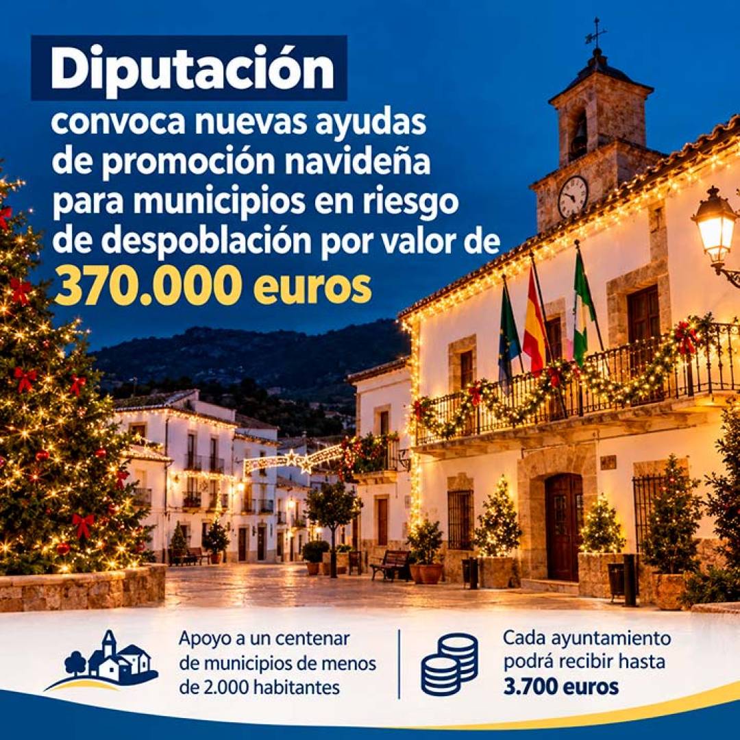 Diputación convoca nuevas ayudas de promoción navideña para municipios en riesgo de despoblación por valor de 370.000 euros