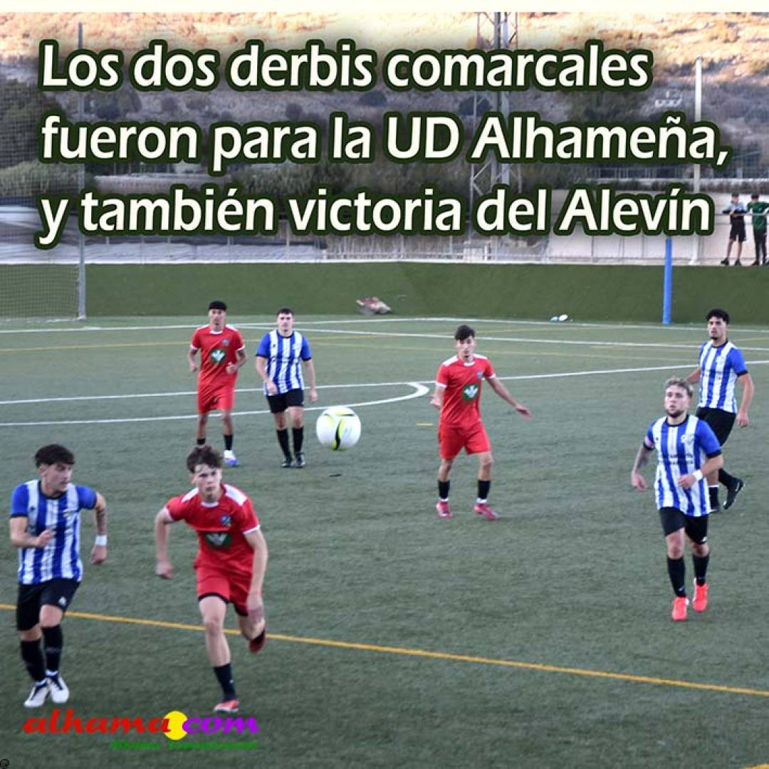 Los dos derbis comarcales fueron para la UD Alhameña, y también victoria del Alevín